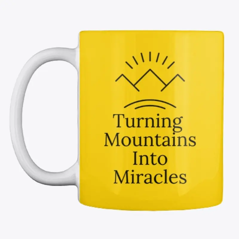 Mountains Into Miracles