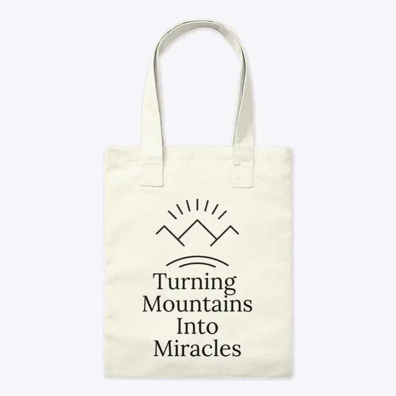 Mountains Into Miracles