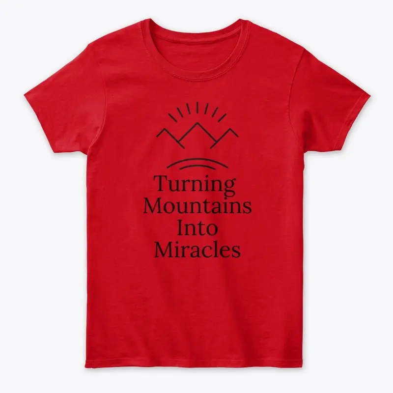 Mountains Into Miracles