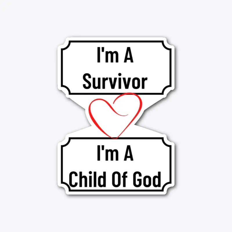 A Survivor and Child of God